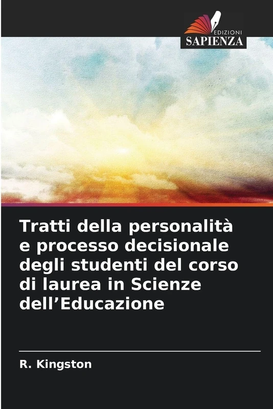 Tratti della personalità e processo decisionale degli studenti del corso di laurea in Scienze dell'Educazione