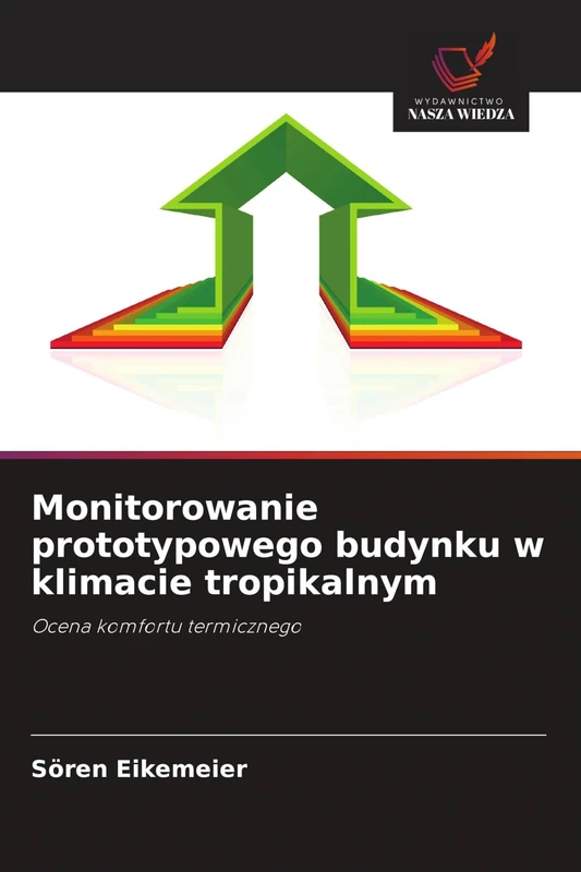 Monitorowanie prototypowego budynku w klimacie tropikalnym: Ocena komfortu termicznego