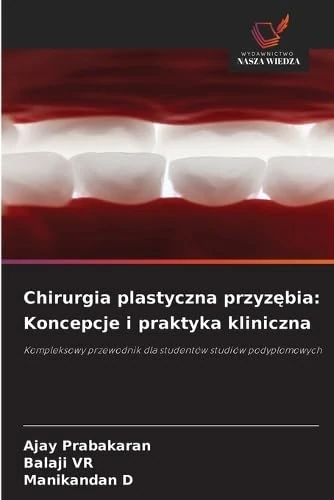 Chirurgia plastyczna przyzębia: Koncepcje i praktyka kliniczna