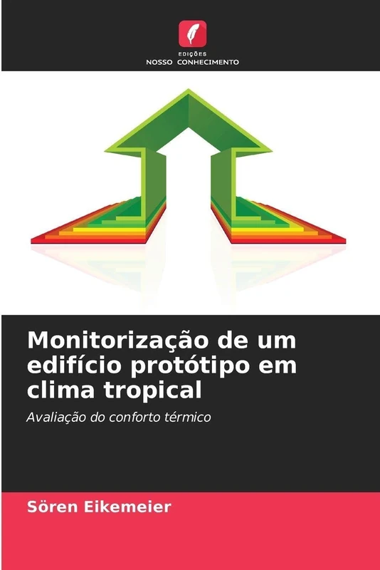 Monitorização de um edifício protótipo em clima tropical: Avaliação do conforto térmico