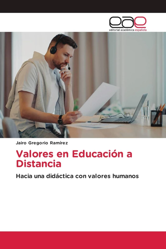 Valores en Educación a Distancia: Hacia una didáctica con valores humanos