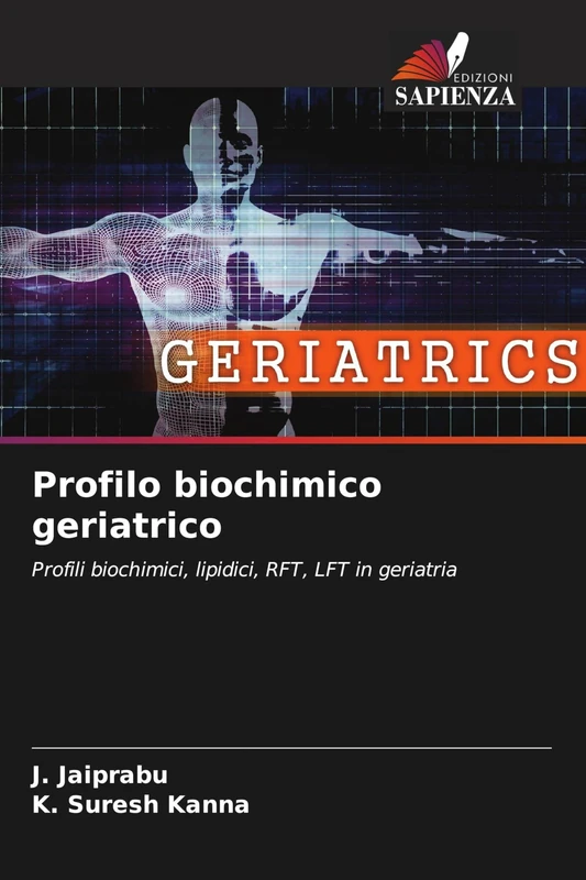 Profilo biochimico geriatrico: Profili biochimici, lipidici, RFT, LFT in geriatria