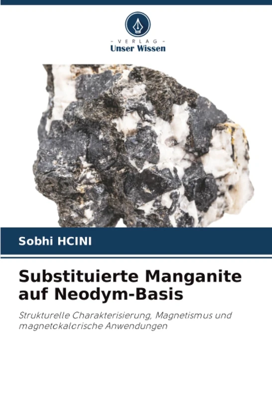 Substituierte Manganite auf Neodym-Basis: Strukturelle Charakterisierung, Magnetismus und magnetokalorische Anwendungen
