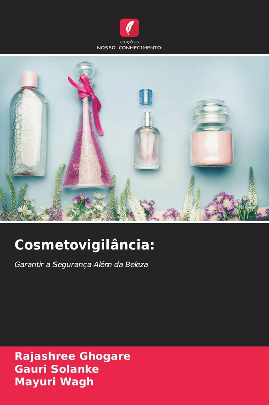 Cosmetovigilância: Garantir a Segurança Além da Beleza