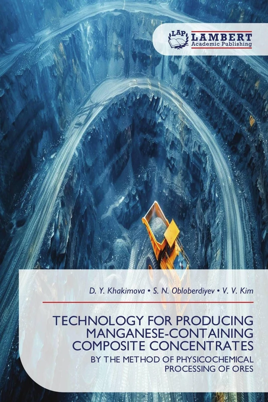 TECHNOLOGY FOR PRODUCING MANGANESE-CONTAINING COMPOSITE CONCENTRATES: BY THE METHOD OF PHYSICOCHEMICAL PROCESSING OF ORES - Image 1
