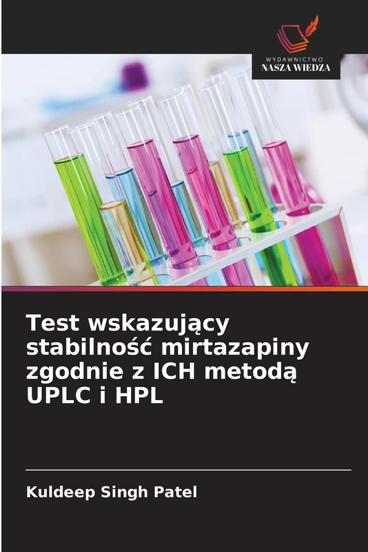 Test wskazujący stabilnośc mirtazapiny zgodnie z ICH metodą UPLC i HPL
