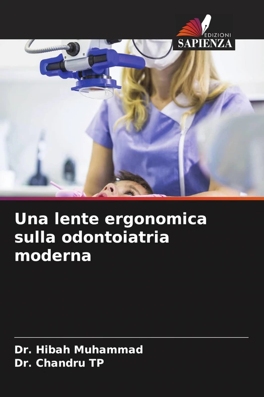 Una lente ergonomica sulla odontoiatria moderna