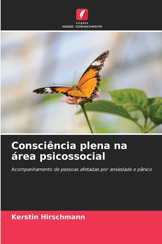 Consciência plena na área psicossocial: Acompanhamento de pessoas afetadas por ansiedade e pânico