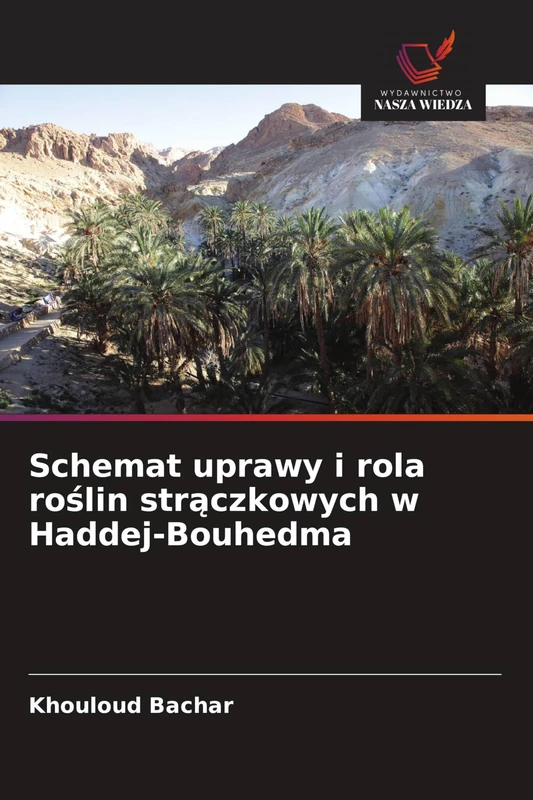 Schemat uprawy i rola roślin strączkowych w Haddej-Bouhedma