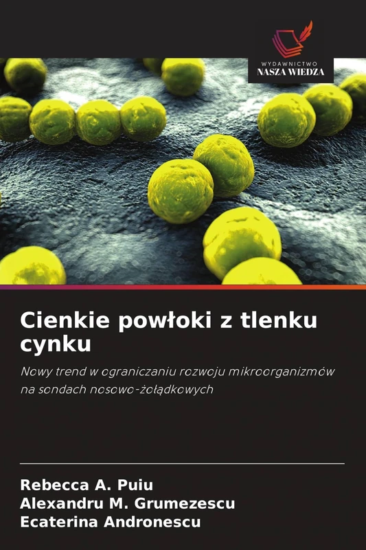Cienkie powloki z tlenku cynku: Nowy trend w ograniczaniu rozwoju mikroorganizmów na sondach nosowo-¿o¿¿dkowych - Image 1