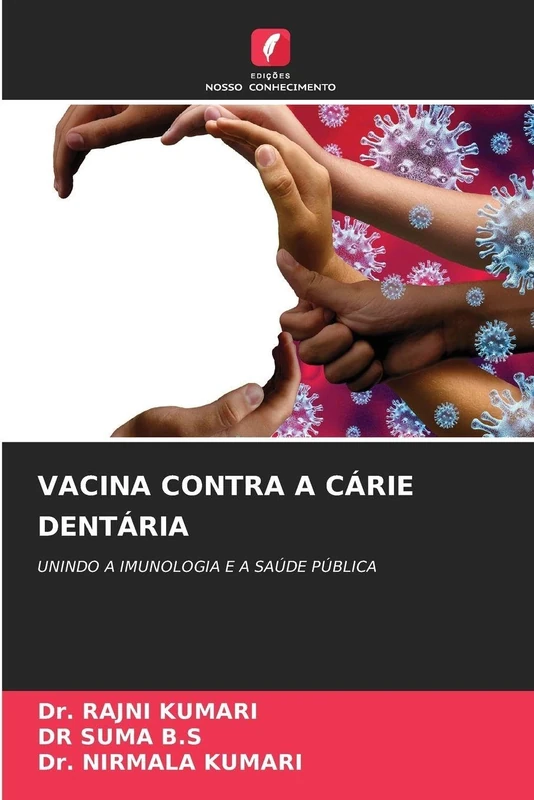 VACINA CONTRA A CÁRIE DENTÁRIA: UNINDO A IMUNOLOGIA E A SAÚDE PÚBLICA