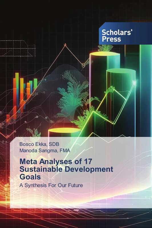 Meta Analyses of 17 Sustainable Development Goals: A Synthesis For Our Future