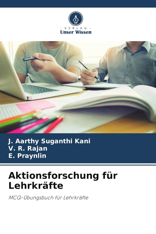 Aktionsforschung für Lehrkräfte: MCQ-Übungsbuch für Lehrkräfte