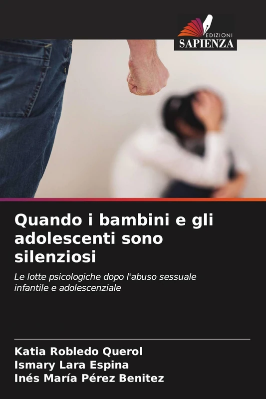 Quando i bambini e gli adolescenti sono silenziosi: Le lotte psicologiche dopo l'abuso sessuale infantile e adolescenziale
