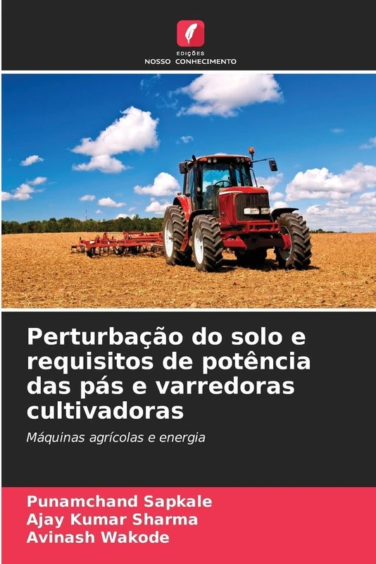 Perturbação do solo e requisitos de potência das pás e varredoras cultivadoras: Máquinas agrícolas e energia