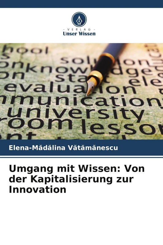 Umgang mit Wissen: Von der Kapitalisierung zur Innovation