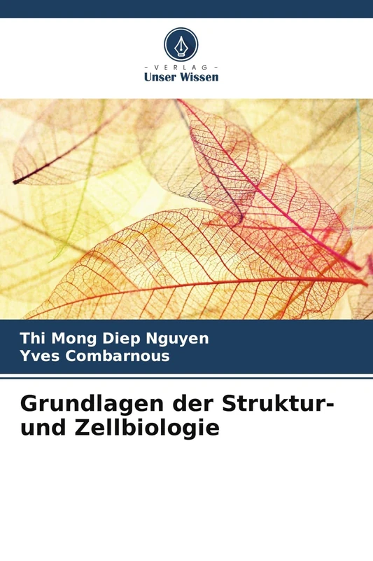Grundlagen der Struktur- und Zellbiologie
