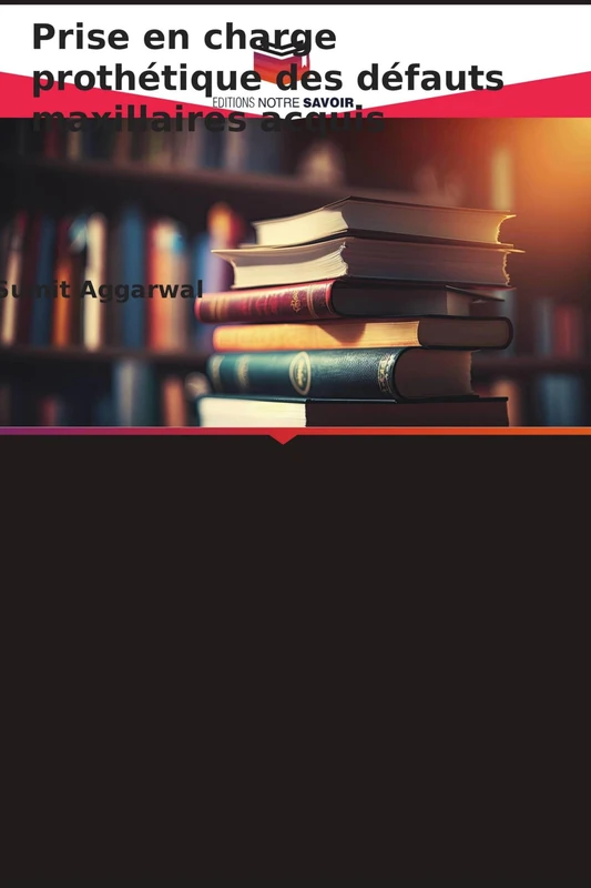 Prise en charge prothétique des défauts maxillaires acquis