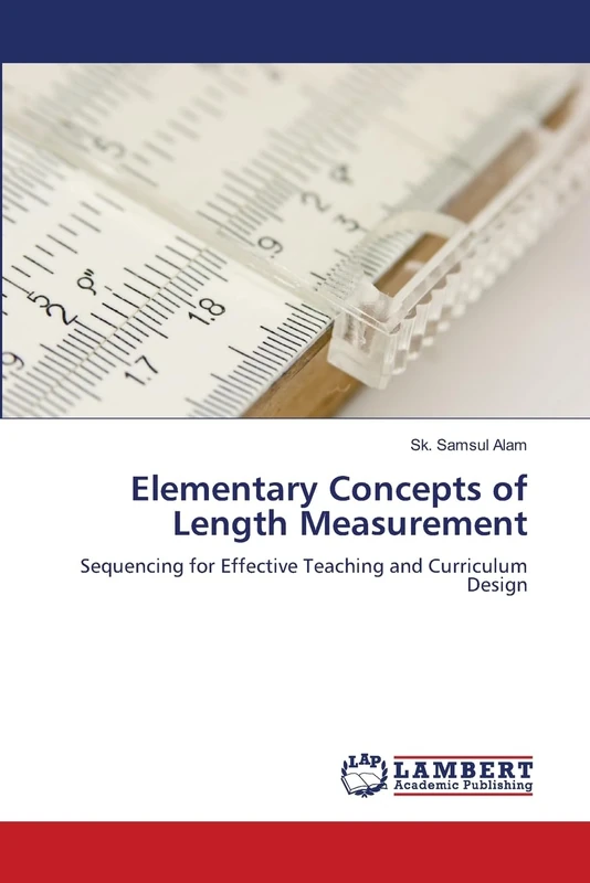 Elementary Concepts of Length Measurement: Sequencing for Effective Teaching and Curriculum Design