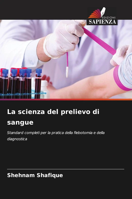 La scienza del prelievo di sangue: Standard completi per la pratica della flebotomia e della diagnostica - Image 1