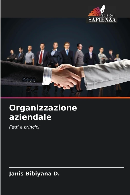 Organizzazione aziendale: Fatti e principi