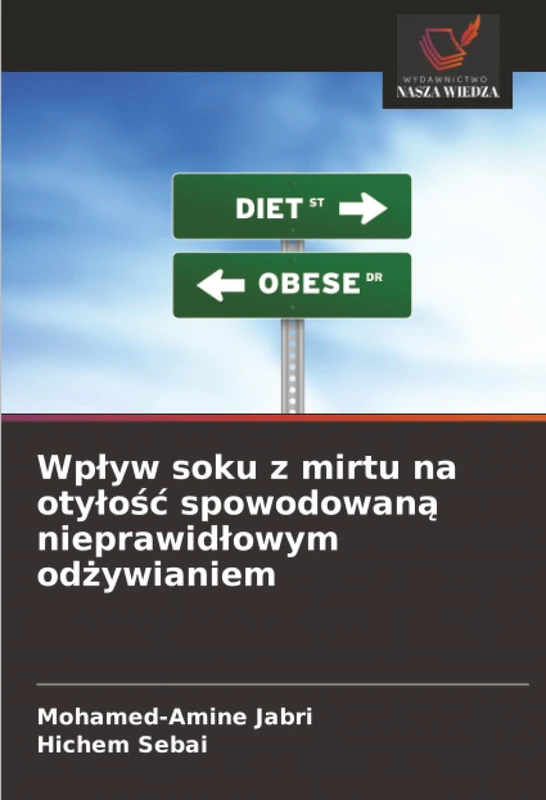 Wpływ soku z mirtu na otyłość spowodowaną nieprawidłowym odżywianiem