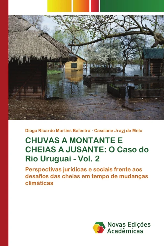 Chuvas a Montante E Cheias a Jusante: O Caso do Rio Uruguai - Vol. 2