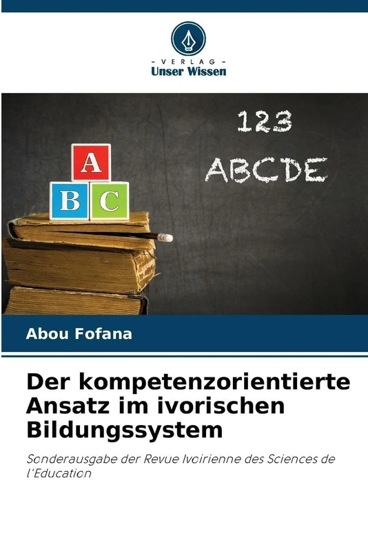 Der kompetenzorientierte Ansatz im ivorischen Bildungssystem: Sonderausgabe der Revue Ivoirienne des Sciences de l'Education - Image 1