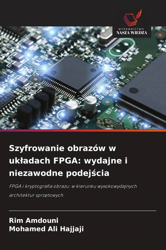Szyfrowanie obrazów w układach FPGA: wydajne i niezawodne podejścia - Image 1