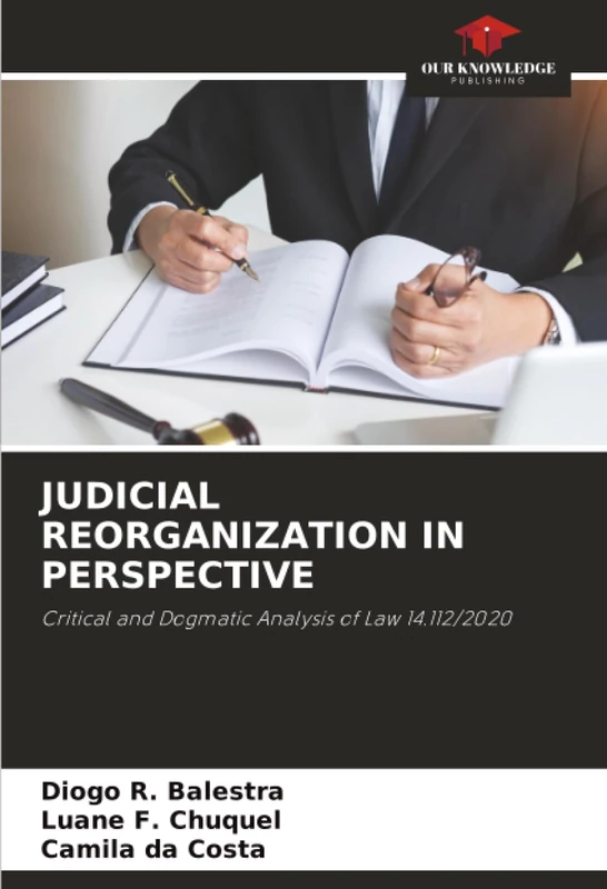 JUDICIAL REORGANIZATION IN PERSPECTIVE: Critical and Dogmatic Analysis of Law 14.112/2020