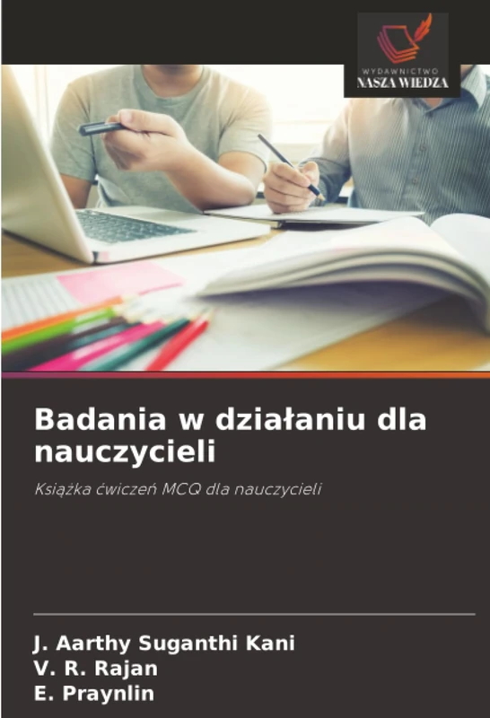Badania w działaniu dla nauczycieli: Książka ćwiczeń MCQ dla nauczycieli