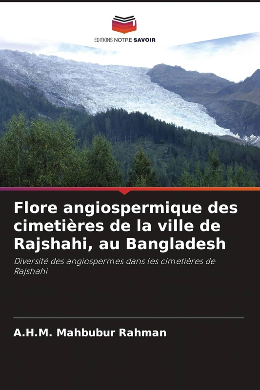 Flore angiospermique des cimetières de la ville de Rajshahi, au Bangladesh: Diversité des angiospermes dans les cimetières de Rajshahi