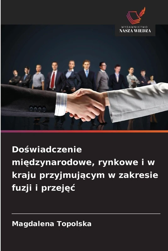 Doświadczenie międzynarodowe, rynkowe i w kraju przyjmującym w zakresie fuzji i przejęć - Image 1