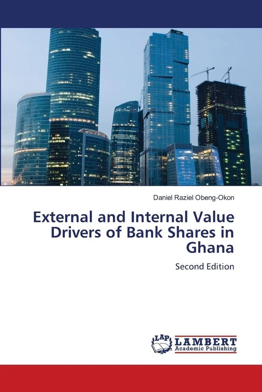 External and Internal Value Drivers of Bank Shares in Ghana: Second Edition
