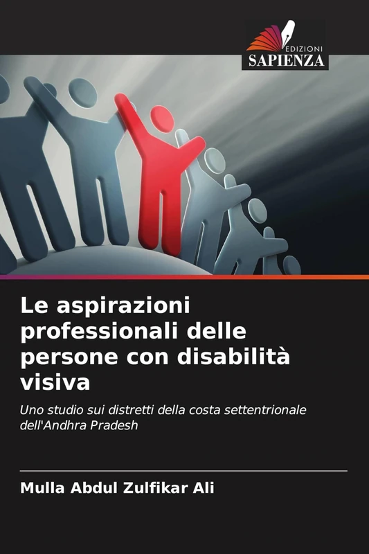 Le aspirazioni professionali delle persone con disabilità visiva: Uno studio sui distretti della costa settentrionale dell'Andhra Pradesh
