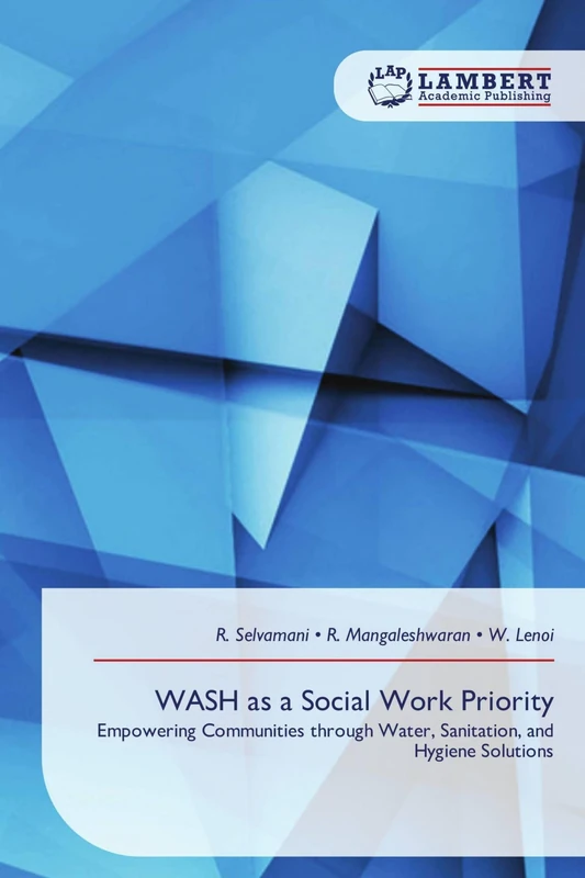 WASH as a Social Work Priority: Empowering Communities through Water, Sanitation, and Hygiene Solutions - Image 1