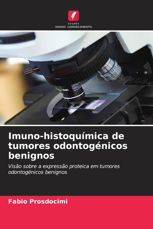 Imuno-histoquímica de tumores odontogénicos benignos: Visão sobre a expressão proteica em tumores odontogénicos benignos