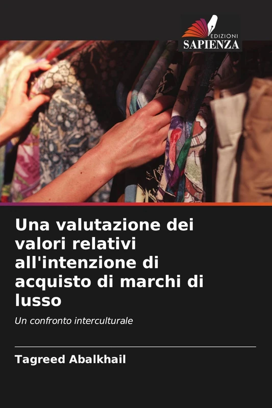 Una valutazione dei valori relativi all'intenzione di acquisto di marchi di lusso: Un confronto interculturale