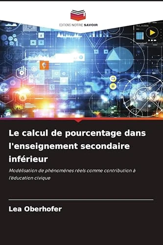 Le calcul de pourcentage dans l'enseignement secondaire inférieur: Modélisation de phénomènes réels comme contribution à l'éducation civique