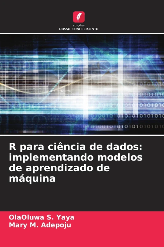 R para ciência de dados: implementando modelos de aprendizado de máquina