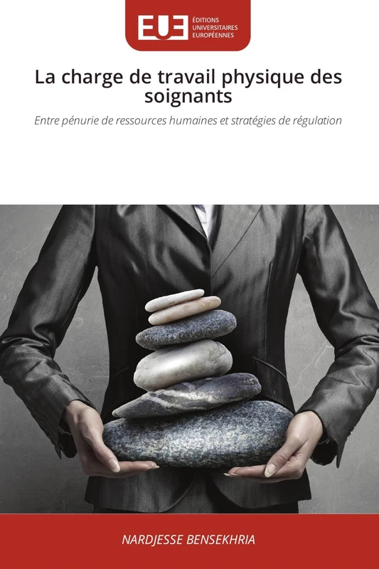 La charge de travail physique des soignants: Entre pénurie de ressources humaines et stratégies de régulation