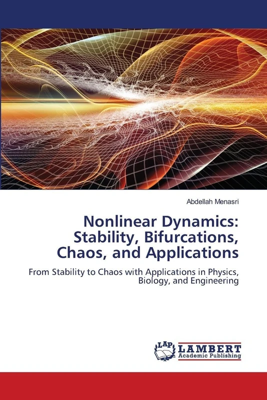 Nonlinear Dynamics: Stability, Bifurcations, Chaos, and Applications