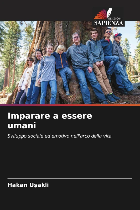 Imparare a essere umani: Sviluppo sociale ed emotivo nell'arco della vita