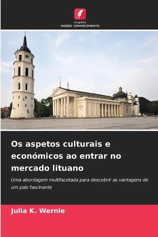 Os aspetos culturais e económicos ao entrar no mercado lituano: Uma abordagem multifacetada para descobrir as vantagens de um país fascinante