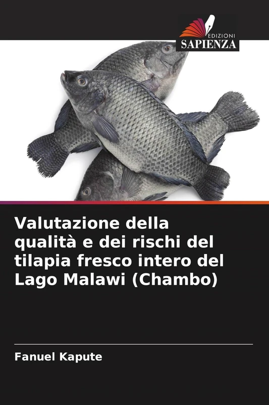 Valutazione della qualità e dei rischi del tilapia fresco intero del Lago Malawi (Chambo)
