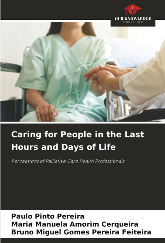 Caring for People in the Last Hours and Days of Life: Perceptions of Palliative Care Health Professionals