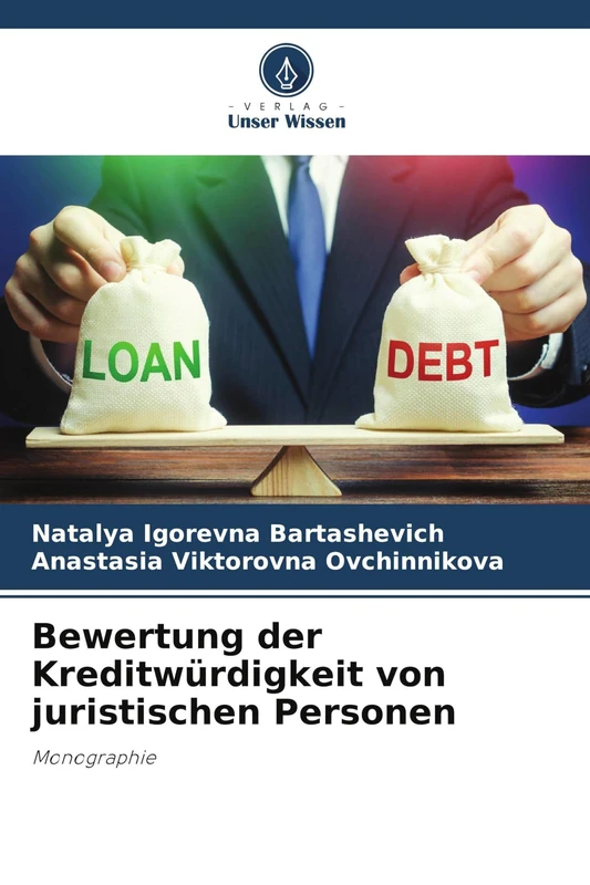 Bewertung der Kreditwürdigkeit von juristischen Personen: Monographie