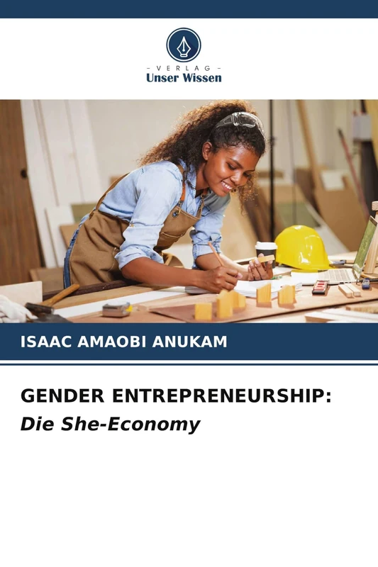 GENDER ENTREPRENEURSHIP: Die She-Economy