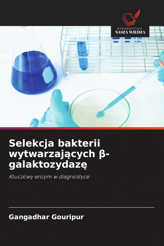 Selekcja bakterii wytwarzających β-galaktozydazę: Kluczowy enzym w diagnostyce