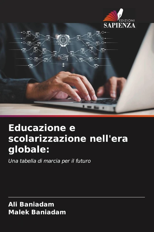 Educazione e scolarizzazione nell'era globale: Una tabella di marcia per il futuro
